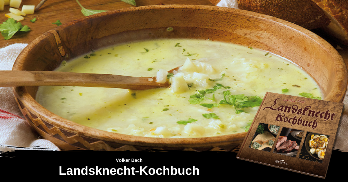 Rezept: Käsesuppe (Landsknecht-Kochbuch) • Zauberfeder-Rezepte